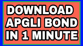 APGLI BOND DOWNLOAD  HOW TO DOWNLOAD APGLI BOND [upl. by Kingston]