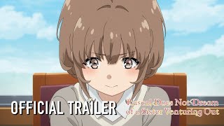 Rascal Does Not Dream of a Sister Venturing Out  Official Trailer [upl. by Eimareg]