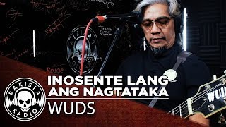 Inosente Lang Ang Nagtataka by Wuds  Rakista Live EP83 [upl. by Steven]