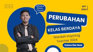 Perubahan Kelas Berdaya  Wardah Inspiring Teacher 2024 [upl. by Squier]