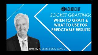 Webinar Socket Grafting  When to Graft amp What to Use  Dr Tim Kosinski [upl. by Wallraff]