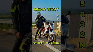 GEAR TEST⚙️BENELLI TNT 300 benelli benelli300 geartest bikelover bikereview viralvideo shorts [upl. by Einwahs46]