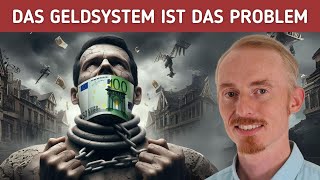 Das GELDSYSTEM Das Grundübel der Gesellschaft [upl. by Shanly]