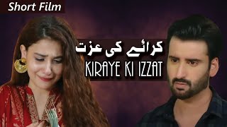 Short Film  Kiraye Ki Izzat  Agha Ali  Hina Altaf  Geo Films [upl. by Aelanna]