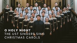 O HOLY NIGHT The UST Singers Sing Christmas Carols [upl. by Silrak]