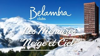 Club de vacances Belambra Les Menuires « Neige et Ciel »  Alpes du Nord montagne ski [upl. by Tinor600]