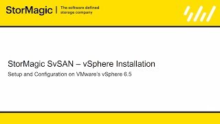 Installing StorMagic SvSAN on VMwares vSphere 65 [upl. by Berte]