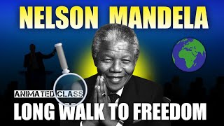 NELSON MANDELA LONG WALK TO FREEDOM ANIMATED CLASS 10 english first flight chapter 2 [upl. by Klein102]