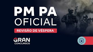 Concurso PM PA Oficial  Revisão de Véspera [upl. by Airpac904]