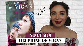 NO ET MOI ▬ DELPHINE DE VIGAN [upl. by Ecidnarb385]