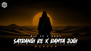 Satrangi Re X Ramta Jogi  REMIX   DJ MITRA  Dil Se Taal  Progressive House [upl. by Ellard]