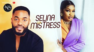 SELINA MY MISTRESS CHIKE DANIELS amp NUELLA NJUBIGBO LATEST NIGERIAN MOVIE  AFRICAN MOVIE 2024 [upl. by Bowyer]