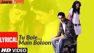 Lyrical Tu Bole Main Boloon  Jaane Tu Ya Jaane Na  AR Rahman  Imran Khan Genelia Dsouza [upl. by Ymmac]