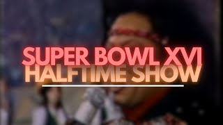 SUPER BOWL XVI 16 HALFTIME SHOW Featuring Up With People [upl. by Augusto]