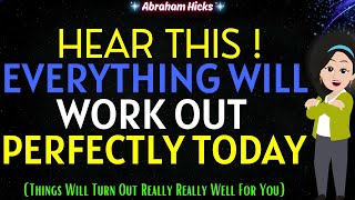 Abraham Hicks 2024🌟Hear This  Everything Will Work Out Perfectly Today✨💖 [upl. by Veats]