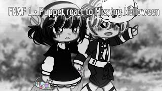 FNAF 1  Puppet react to Missing Halloween  Credits in desc [upl. by Schiff148]