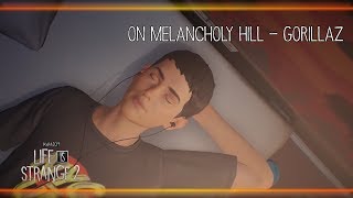 On Melancholy Hill  Gorillaz Life is Strange 2 [upl. by Shelman]