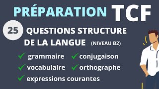 Préparation TCF  25 questions structure de la langue [upl. by Bouchard]