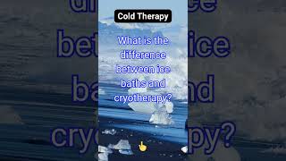 What is the difference between ice baths and cryotherapy [upl. by Revert]