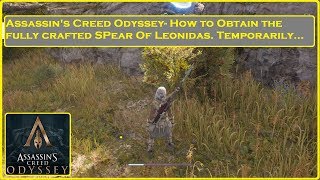 Assassins Creed Odyssey  How to Obtain the Full Spear of Leonidas [upl. by Hesketh]