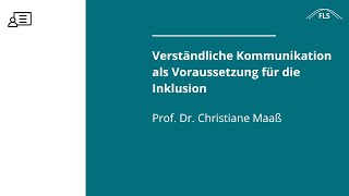 Prof Dr Christiane Maaß Verständliche Kommunikation als Voraussetzung für die Inklusion [upl. by Teiv608]