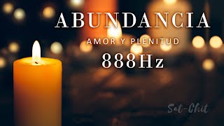 888 Hz Atraer Abundancia Amor y Plenitud ✧ Música para manifestar Deseos y Prosperidad Infinita [upl. by Sliwa]