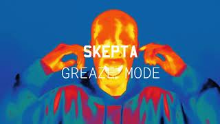 Skepta  Greaze Mode ft Nafe Smallz Official Audio [upl. by Clarinda]