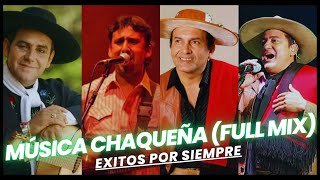 MUSICA CHAQUEÑA FULL MIX  EXITOS CHACARERAS 🎵🔥🤩 [upl. by Petuu]