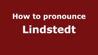 How to Pronounce Lindstedt  PronounceNamescom [upl. by Lenora]