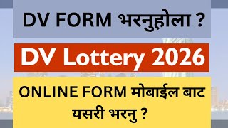 EDV Lottery 2026 Kasari Varne  How to fill dv lottery 2026 Form  How to fill DV Lottery in Nepal [upl. by Fast]