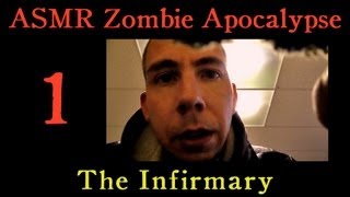 quotThe Infirmaryquot  an ASMR zombie apocalypse tale  Part 1 [upl. by Cony431]