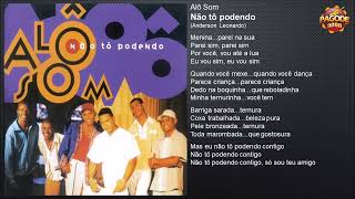 Alô Som  Não tô podendo 1999 [upl. by Dett720]