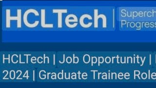 HCL Tech Off Campus Drive 2024 for Graduate Trainee role freshers batch 20212024 [upl. by Kire]