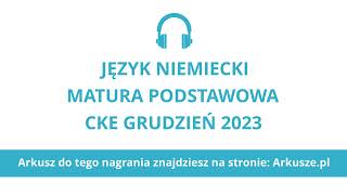 Matura próbna grudzień 2023 język niemiecki podstawowy nagranie [upl. by Pudendas]