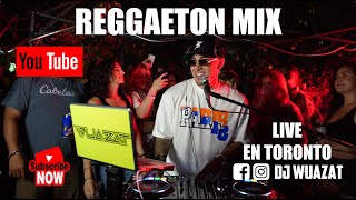 REGGAETON MIX 2022  2023  PARTY EN TORONTO  DJ WUAZAT  LO MEJOR DEL REGGAETON NUEVO 🔥 [upl. by Liatrice973]