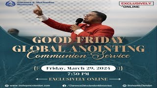 Good Friday Global Anointing and Communion Service [upl. by Norah]