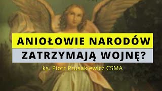 Aniołowie Stróżowie Narodów Zatrzymają wojnę [upl. by Fawn]