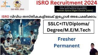 ISRO Recruitment 2024  SSLCITIDiplomaDegreeMEMTech  Fresher Permanent  ISRO New Vacancy [upl. by Eerbua292]