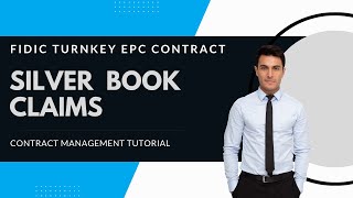 Tutorial FIDIC Contract Management  CLAIMS  FIDIC Silver Book turnkey EPC [upl. by Nancey]