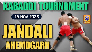 🔴Live Jandali  Ahemdgarh  Kabaddi Tournament  19 Nov 2023 [upl. by Roselane211]