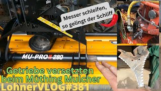 LohnerVLOG381Müthing Mulcher auf Frontbetrieb umbauen I Ladewagenmesser schleifen I Kotflügelhalter [upl. by Lozar]