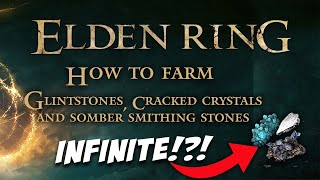 How To Farm Somber Smithing Stones Glintstone Scraps and Cracked Crystals  Elden Ring [upl. by Annawd473]