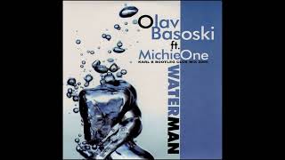 Olav Basoski Ft Michie One  Waterman  Karl B Bootleg Club Mix [upl. by Entirb]