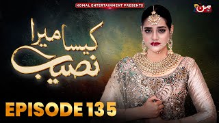 Kaisa Mera Naseeb  Episode 135  Namrah Shahid  Waqas Sattar  MUN TV Pakistan [upl. by Jehial]