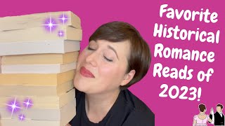 ✨ BEST HISTORICAL ROMANCE READS OF 2023 ✨ MY FAVORITE HISTORICAL ROMANCE AUTHORS THIS YEAR 🥰 [upl. by Einuj]