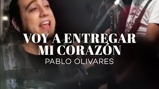 Pablo Olivares  Voy A Entregar Mi Corazón Videoclip Oficial [upl. by Eenel]