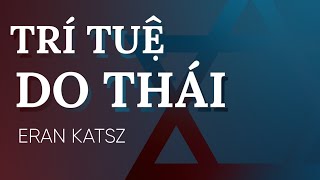 Sách Nói Trí Tuệ Do Thái  Chương 1  Eran Katz [upl. by Walkling202]