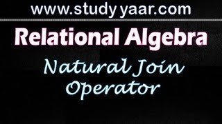 Relational Algebra  5 Natural Join Operator [upl. by Phare]