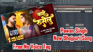 Flm  Flp Project  No Voice Tag Pawan Singh New Song  Kahe Ruselu Bhojpuri  Dj Song [upl. by Willem]