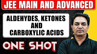 ALDEHYDES KETONES amp CARBOXYLIC ACIDS in One Shot All Concepts amp PYQs Covered  JEE Main amp Advanced [upl. by Rilda604]